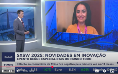 Times Brasil (CNBC): Janice Mendes da Gouvêa Malls comenta inovações do SXSW